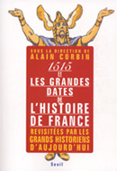 1515 et les grandes dates de l'Histoire de France (Seuil, 2005)