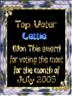 Posted by Lettie011 on 8/8/2005, 28KB
Awarded by C & C Review Awards Center for being their top voter in July 2005