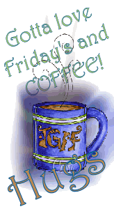 FridayCoffeecghugs-vi.gif Friday and Coffee picture by flutterbye2008